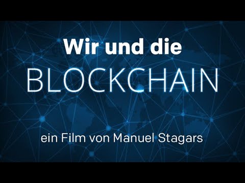 Wir Und Die Blockchain Dokumentarfilm zur Blockchain Technologie Satoshi